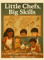 Little Chefs, Big Skills B0GYB2ZFNP Book Cover