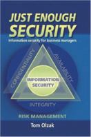 Just Enough Security: Information Security for Business Managers 141167541X Book Cover