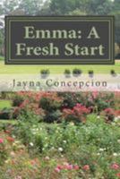 Emma: A Fresh Start 1492768960 Book Cover