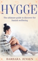 Hygge: The ultimate guide to discover the Danish wellbeing. 1914172930 Book Cover