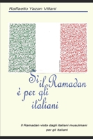 Sì, il Ramadan è per gli italiani: Il Ramadan visto dagli italiani musulmani per gli italiani (Islam e società) B0948GRQQ7 Book Cover