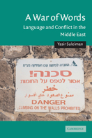 A War of Words: Language and Conflict in the Middle East 0521546567 Book Cover