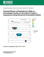 Potential effects of roadside dry wells on groundwater quality on the Island of Hawaii-Assessment using numerical groundwater models: USGS Scientific Investigations Report 2011-5072 1499614934 Book Cover