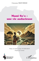 Mami So’o : une vie audacieuse (Emergences Africaines) (French Edition) 2336575604 Book Cover