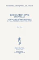 Individuation Et Vie Culturelle: Pour Une Phenomenologie Radicale Dans La Perspective de Michel Henry 9042925329 Book Cover