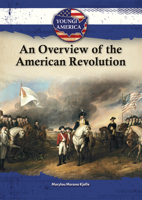 An Overview of the American Revolution 1612289851 Book Cover