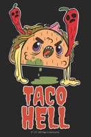 Taco Hell: 6 x 9 100 Page Lined Journal 1692523597 Book Cover