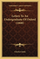 Letters To An Undergraduate Of Oxford 1166282732 Book Cover