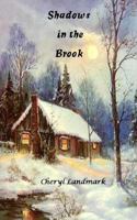 Shadows in the Brook 1469906724 Book Cover