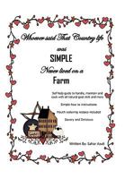 Whoever Said That Country Life Was Simple Never Lived On A Farm 1453511636 Book Cover