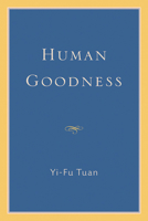 Human Goodness 0299226700 Book Cover