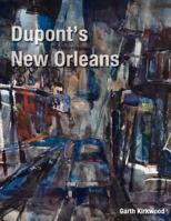 DuPont's New Orleans 0982994729 Book Cover
