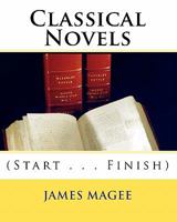 Classical Novels: (Start . . . Finish) 144957047X Book Cover