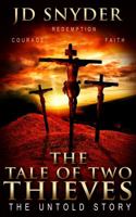 The Tale of Two Thieves: The Untold Story 1624800653 Book Cover