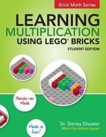 Learning Multiplication Using Lego Bricks: Student Edition 1938406591 Book Cover