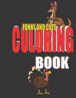 Funny and Cute Coloring Book: book for kids ages 4-8, with a beautiful and simple cover. B0892HRSXL Book Cover