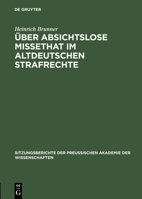 Uber Absichtslose Missethat Im Altdeutschen Strafrechte 3111103110 Book Cover