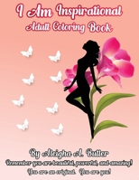 I Am Inspirational Adult Coloring Book 1737087308 Book Cover