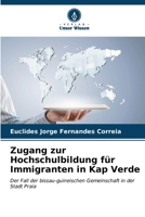 Zugang zur Hochschulbildung für Immigranten in Kap Verde (German Edition) 6207068912 Book Cover
