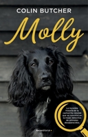 Molly: La increíble historia de la cachorrita rebelde que se convirtió en la mejor detective de animales desaparecidos (Spanish Edition) null Book Cover