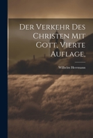 Der Verkehr des Christen mit Gott, Vierte Auflage, 1021863521 Book Cover