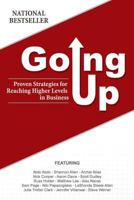 Going Up: Proven Strategies for Reaching Higher Levels in Business 193931514X Book Cover