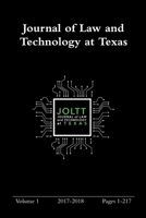 Journal of Law and Technology at Texas Volume 1 1387779303 Book Cover
