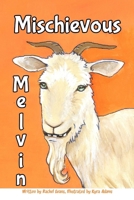 Mischievous Melvin B0H97WLFNS Book Cover