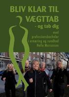 Bliv klar til vægttab: - og tab dig med professionsbachelor i ernæring og sundhed 8776913945 Book Cover