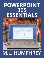 PowerPoint 365 Essentials 1637440995 Book Cover