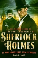 The Mammoth Book of The Lost Chronicles of Sherlock Holmes 076245220X Book Cover