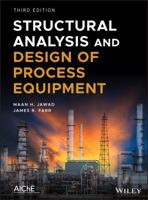 Structural Analysis and Design of Process Equipment 1119102839 Book Cover