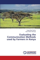 Evaluating the Communication Methods used by Farmers in Kenya 3659572063 Book Cover