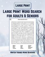 Large Print Word Search for Adults & Seniors: Winter-Themed Word Searches B0GZGP7VCX Book Cover