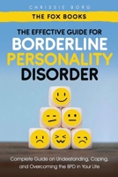 The Effective Guide for Borderline Personality Disorder 1956223959 Book Cover