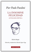 La insomne felicidad: Antología poética 841880792X Book Cover