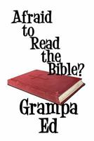 Afraid to Read the Bible? 1448962226 Book Cover