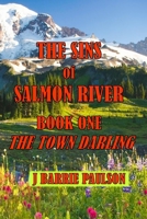 Sins of Salmon River: Book One -- The Town Darling B0GL1XTYP9 Book Cover
