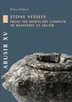 Abusir XV: Stone Vessels From the Mortuary Complex of Raneferef at Abusir 8073081148 Book Cover