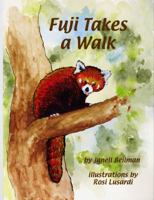 Fuji Takes a Walk: A Story from the Zoo 0983757607 Book Cover
