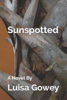 Sunspotted: A Novel 1798874237 Book Cover
