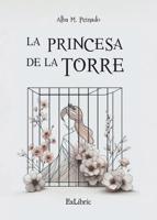 La princesa de la torre (Spanish Edition) 8410297698 Book Cover