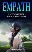 Empath: Practical Guide For A Life With A Special Gift 1546329978 Book Cover