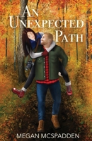 An Unexpected Path (Right Place, Right Time) 1738104001 Book Cover