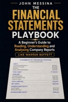 The Financial Statements Playbook: A Beginner’s Guide to Reading, Understanding and Analysing Company Reports like Warren Buffett B0DRCMXSS7 Book Cover