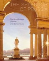 The Splendor of Prussia (Museum Guides) 3791338013 Book Cover