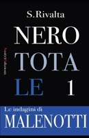 Nero Totale: La prima indagine del commissario Malenotti 1517753236 Book Cover