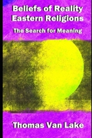 Beliefs of Reality: Eastern Religions: The Search for Meaning B0CVG5HSY2 Book Cover
