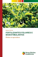 FERTILIZANTES FOLIARES E BIOESTIMULANTES: Efeitos na agricultura 6202808527 Book Cover