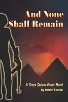 And None Shall Remain 1072952866 Book Cover